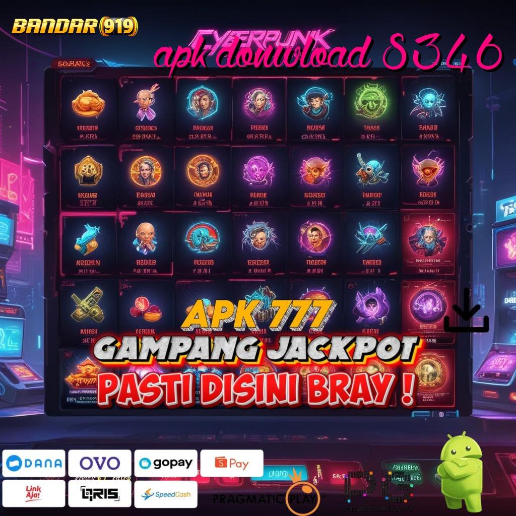 APK DONWLOAD 8346 @ Pembaruan APK Event Bonus Gratis Mekanisme