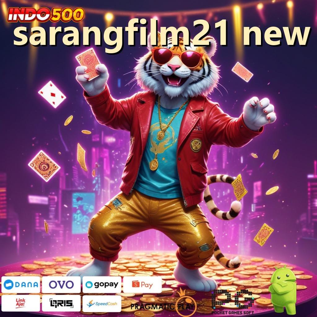 SARANGFILM21 NEW Akun Spesial untuk Maxwin Tanpa Hambatan