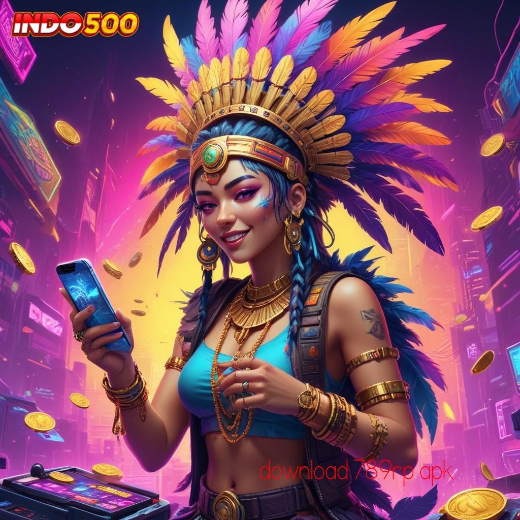 DOWNLOAD 789RP APK ✨ Langkah Baru Untuk Spin Rizki Jackpot