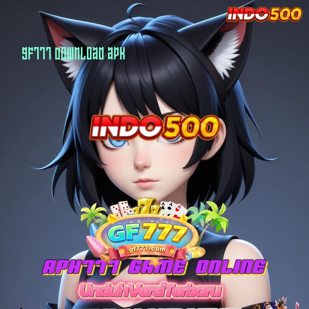 GF777 DOWNLOAD APK , Fitur Bonus Unggulan untuk Pemain Slot Berani