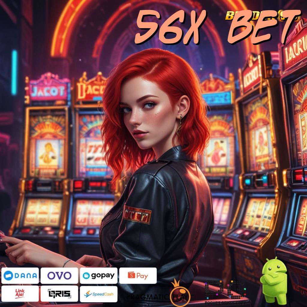 56X BET , buah prestasi pengusaha lewat slot gacor