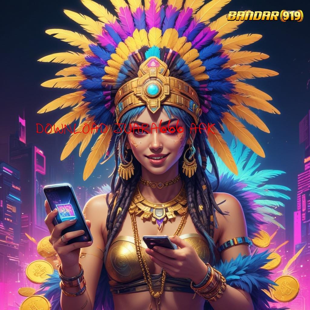 DOWNLOAD JUARA666 APK ↦ kepastian install dengan formulasi teknikal mudah