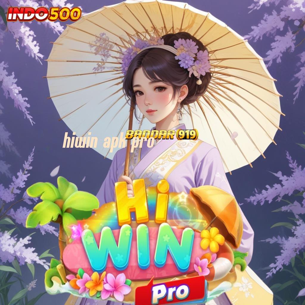 HIWIN APK PRO ➽ maxwin pasti bonus mengalir rute keberuntungan