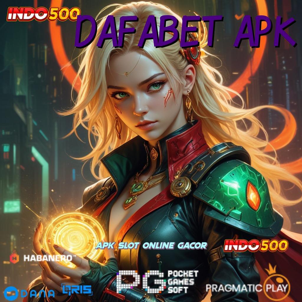 DAFABET APK 🚀 Kode Diskon Hack Slot Jackpot Apk