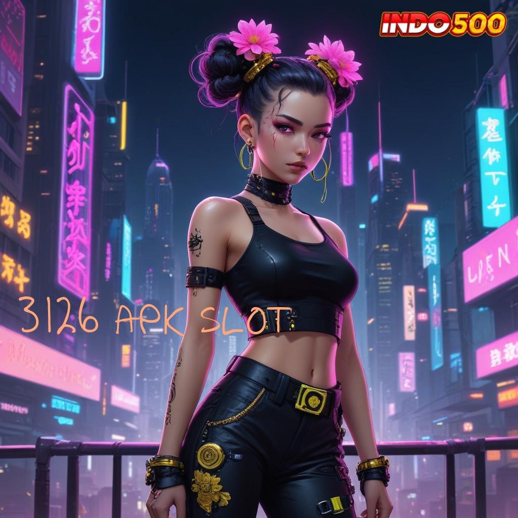 3126 APK SLOT ↦ Tontonlah Putaran Baru untuk Rizki Gampang