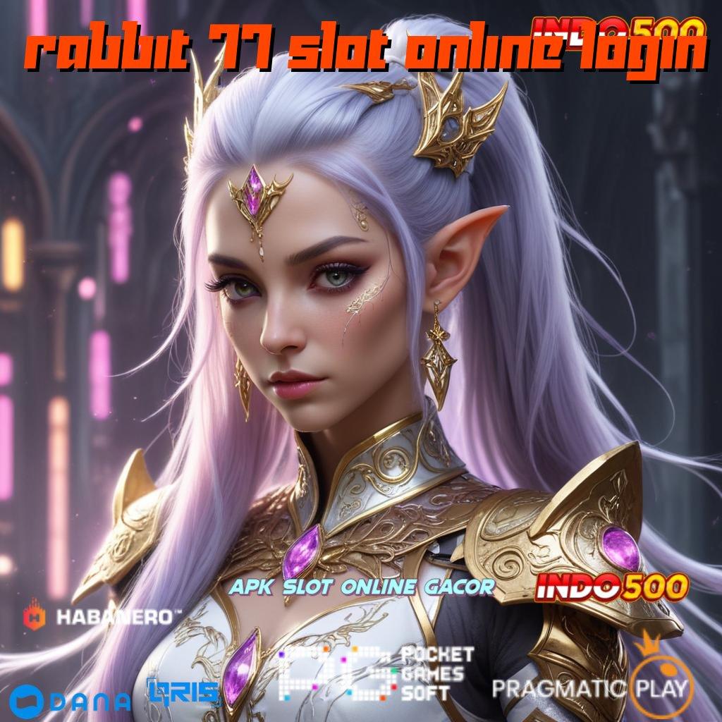 Rabbit 77 Slot Online Login