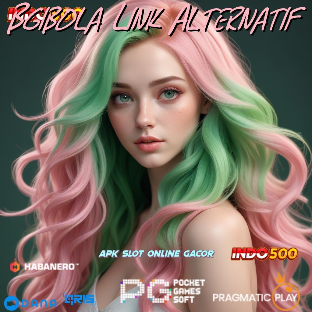 Bgibola Link Alternatif