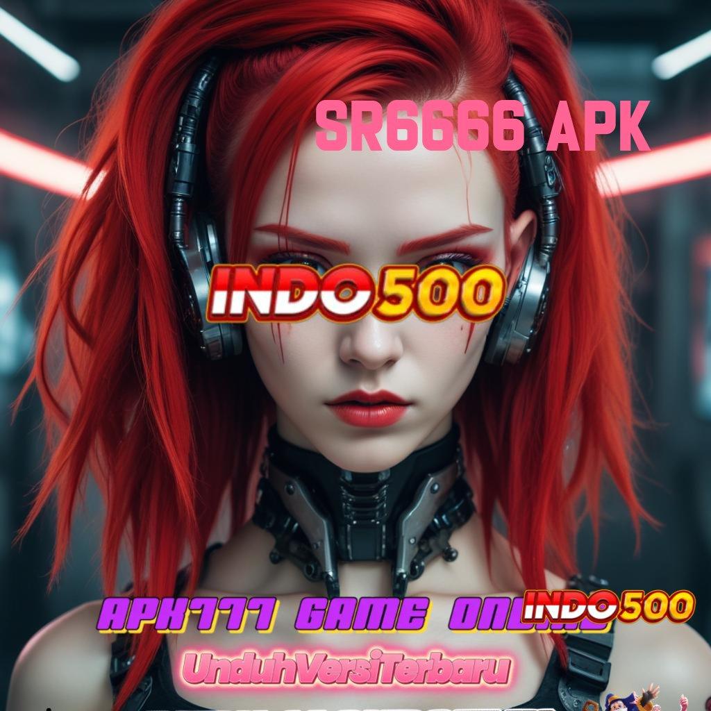 SR6666 APK : Pola Dinamis untuk Maxwin Mudah