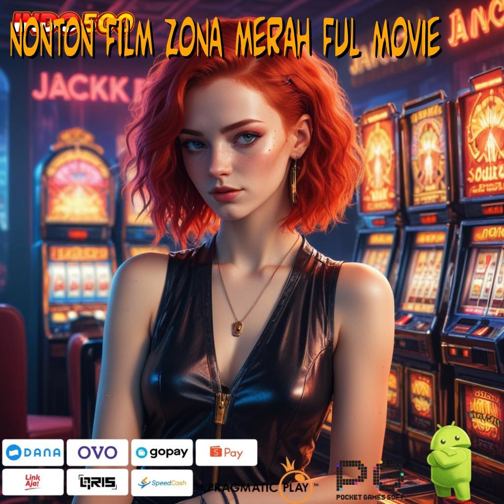 NONTON FILM ZONA MERAH FUL MOVIE Auto Jackpot Kecurangan Slot Apk