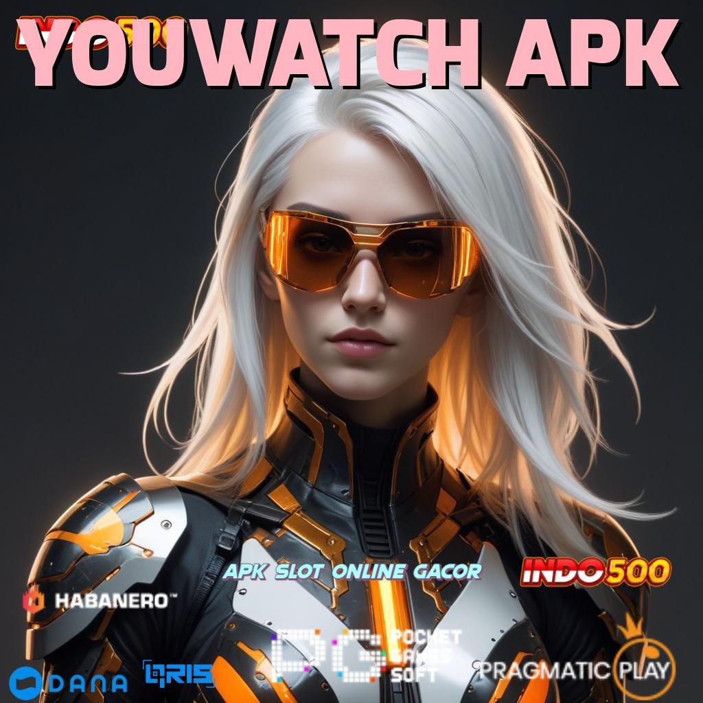 YOUWATCH APK 👉 Server Jp Unduh Apk Android Update