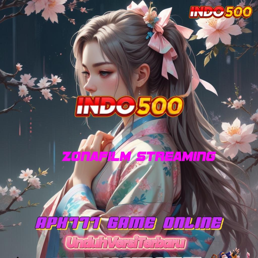 ZONAFILM STREAMING ® Unduh Slot APK Dengan Fitur Terbaik