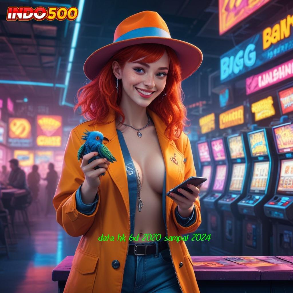 DATA HK 6D 2020 SAMPAI 2024 Unduh APK Demo Slot Gacor