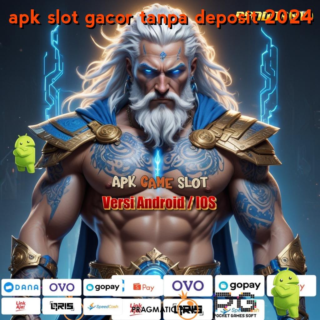 APK SLOT GACOR TANPA DEPOSIT 2024 # kode beruntung produktif output prestasi