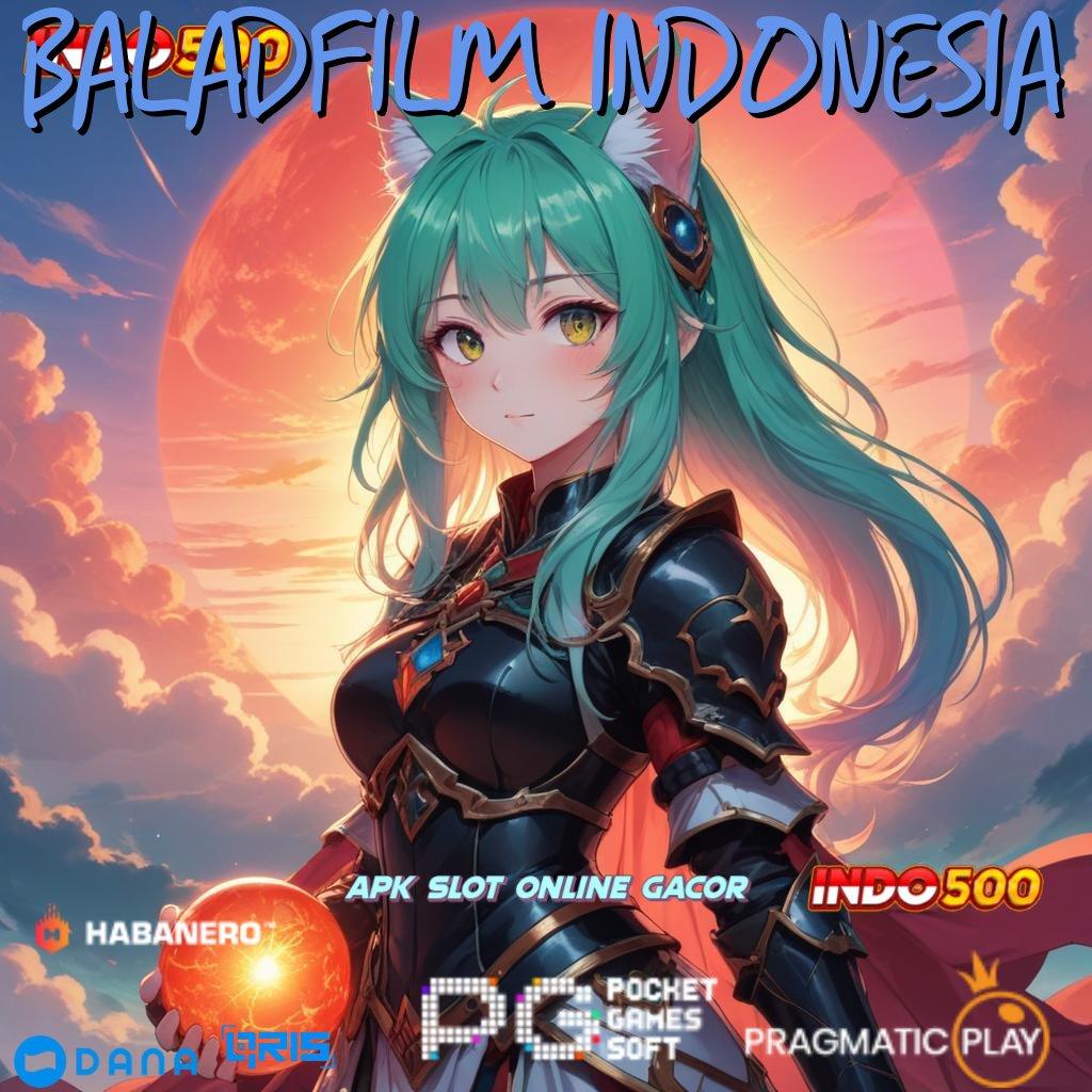 BALADFILM INDONESIA ➜ Awali Gacor Gacor Slot 2025 APK, Hasil Terbaik!