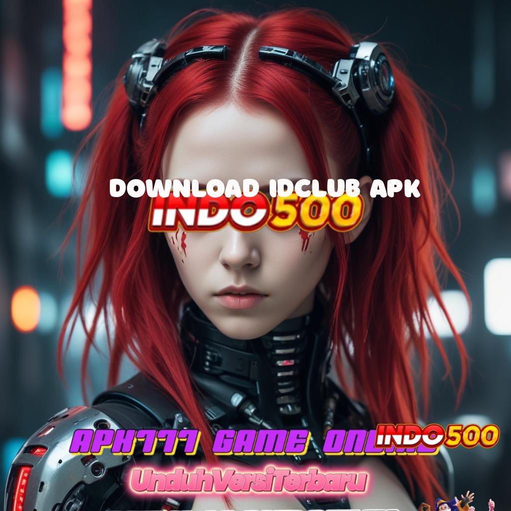 DOWNLOAD IDCLUB APK 🎮 deposit shopeepay rasakan keberuntungan tanpa batas