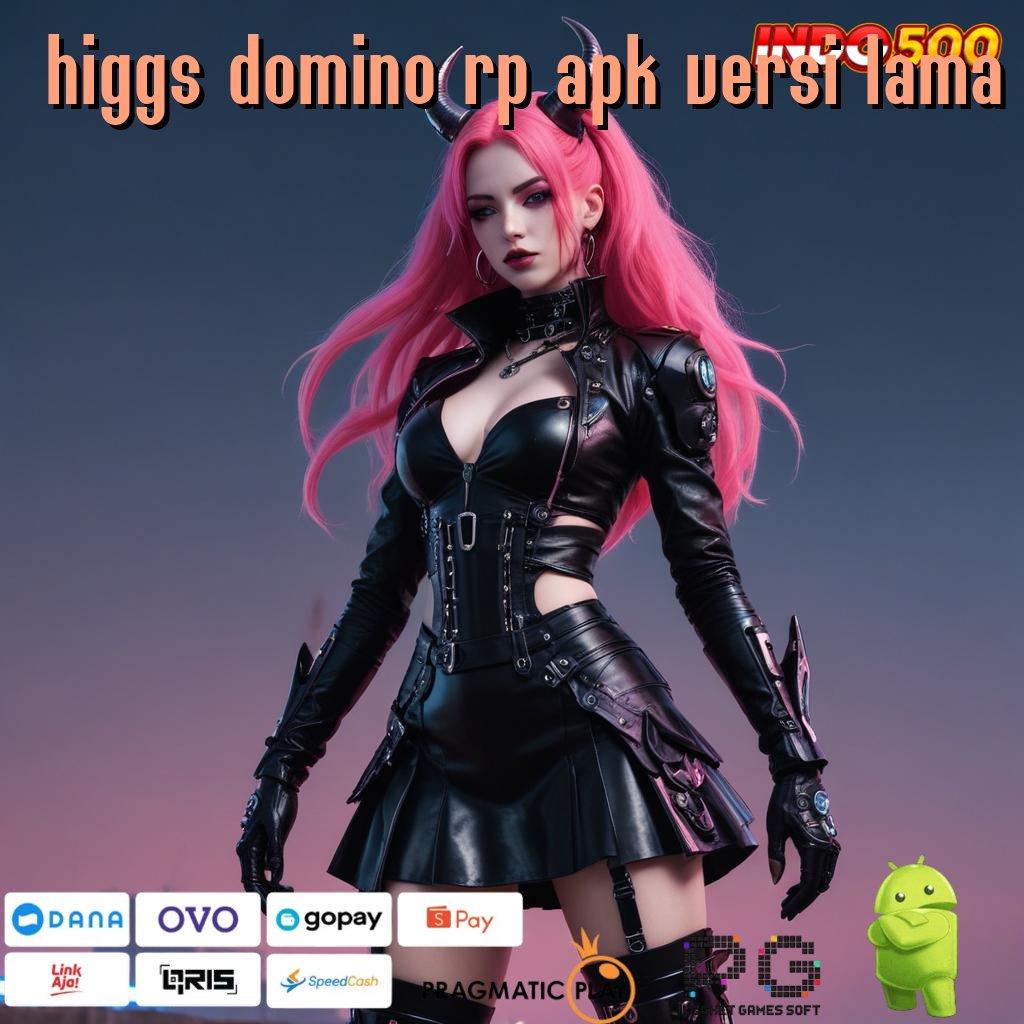 HIGGS DOMINO RP APK VERSI LAMA Login Spin Cuan Ulang Terus