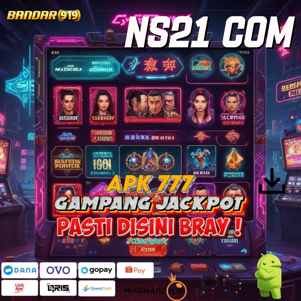 NS21 COM : Versi 2025 Lebih Gacor! Unduh Sekarang, Jangan Sampai Ketinggalan!