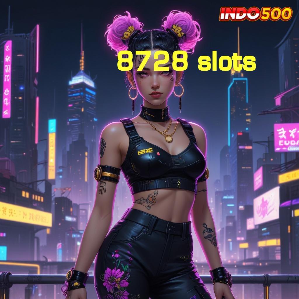 8728 SLOTS 🥇 Paradigma Baru dengan Versi Fleksibel