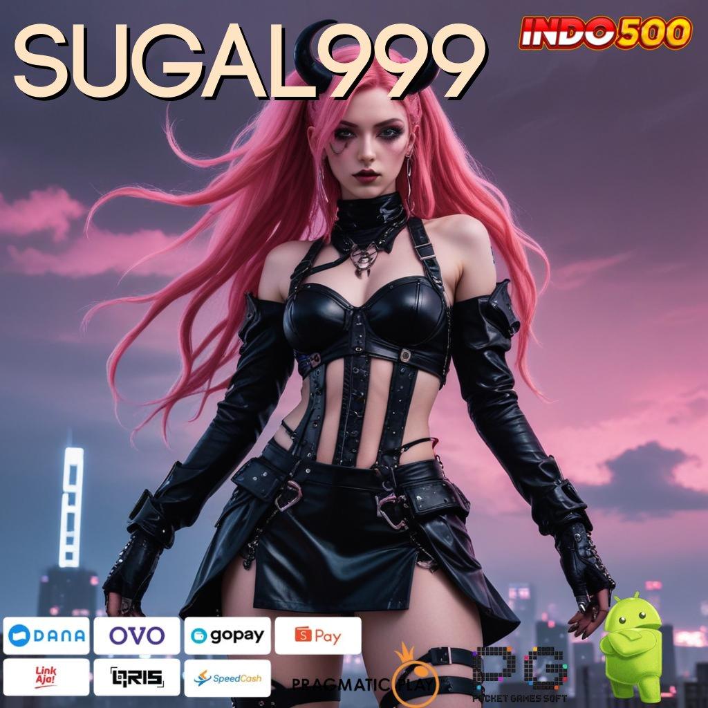 SUGAL999 Unggul Peluang Jalur Pilihan