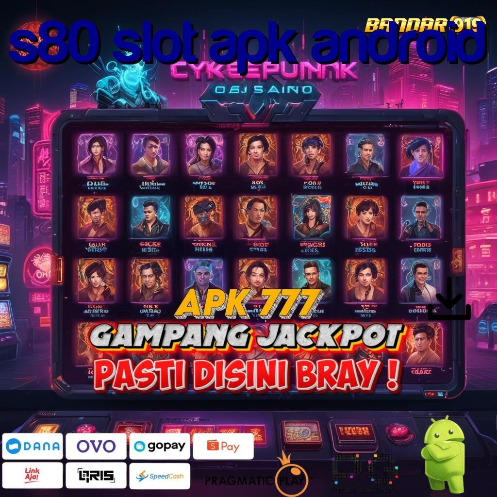 S80 SLOT APK ANDROID > video slot gacor keuntungan terjamin