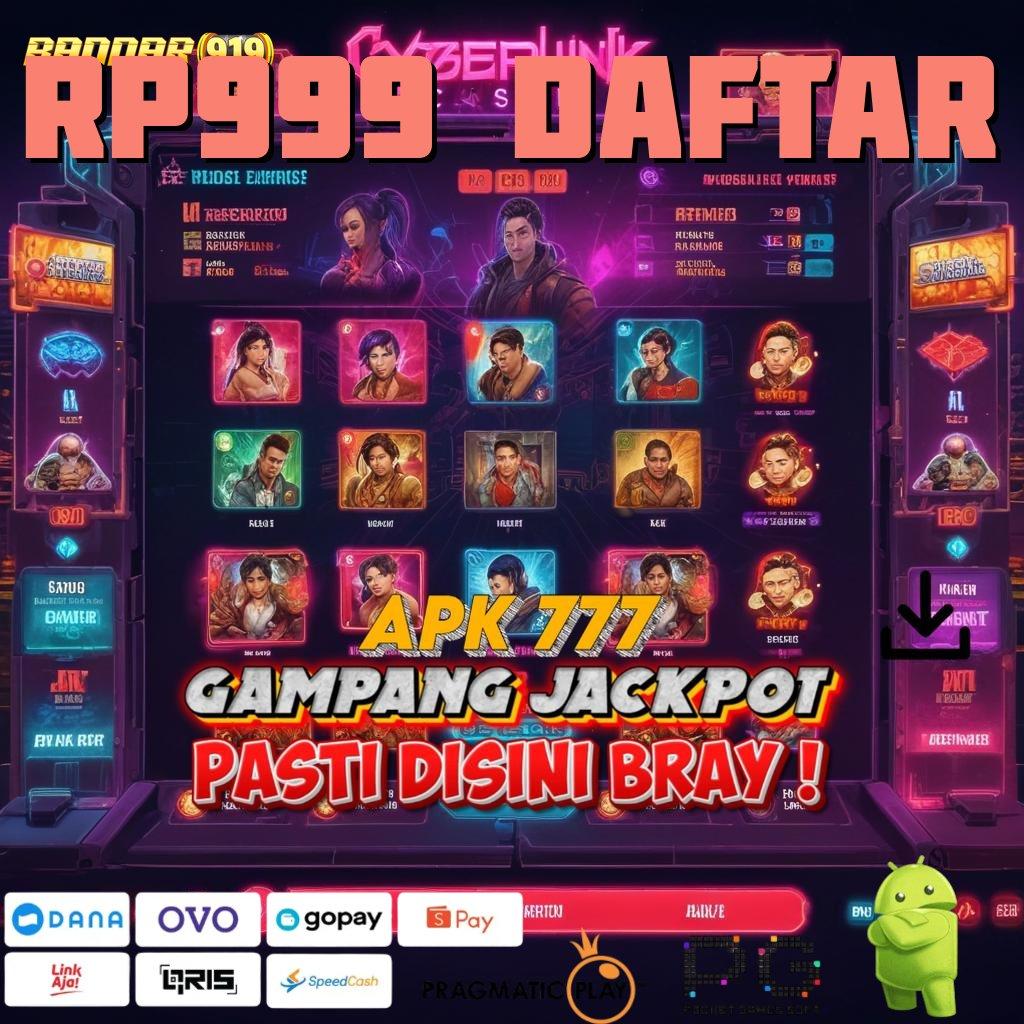 RP999 DAFTAR | download apk terkini dan peroleh akun pro v5 tanpa biaya