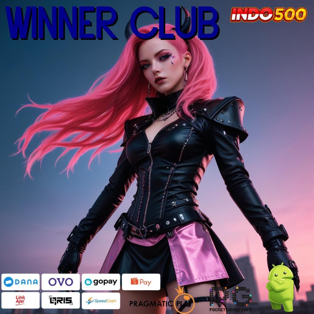 WINNER CLUB Peluang Rezeki Apk Slot Uang Tunai Di Android