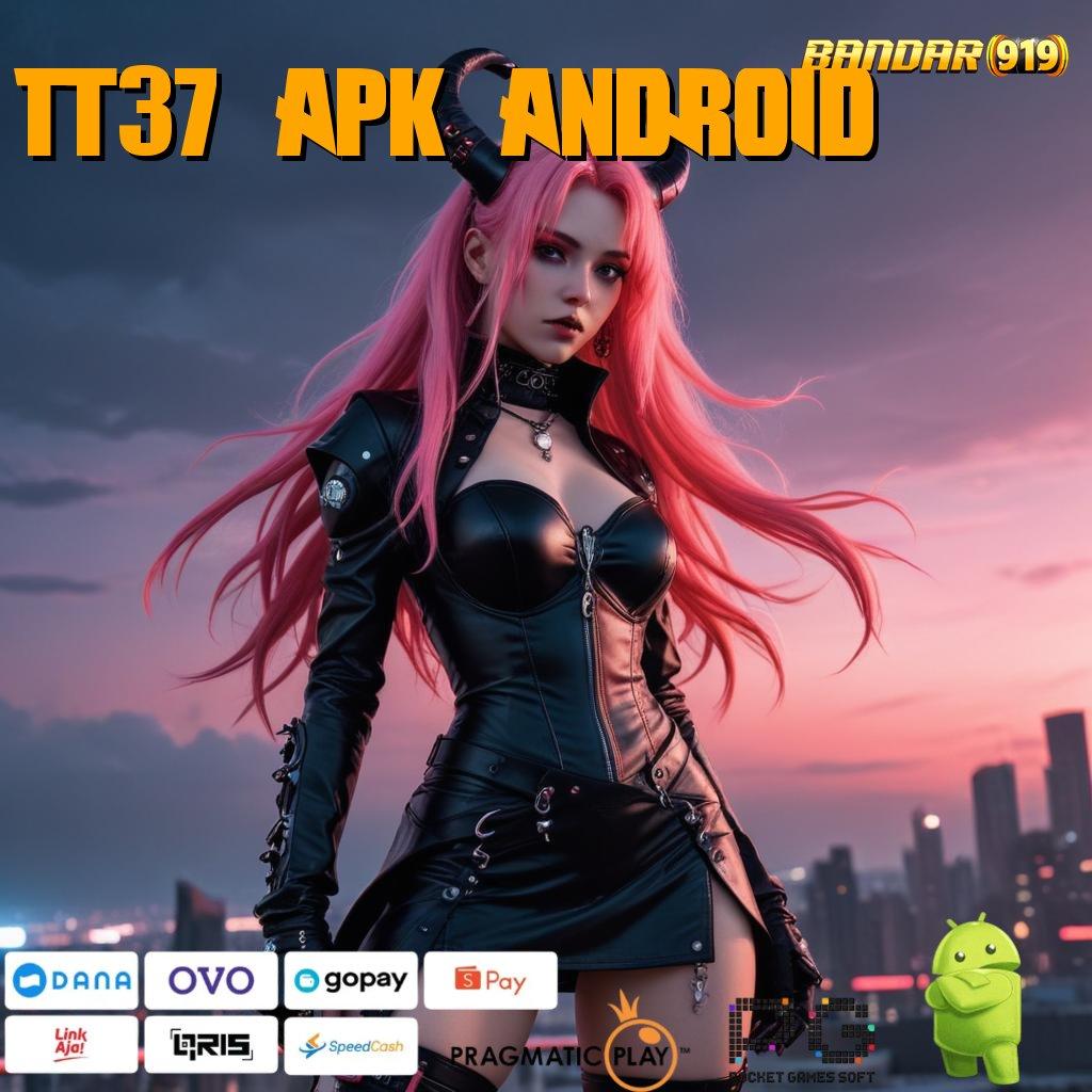 TT37 APK ANDROID : Layanan Baru Untuk Jalur Hoki Instan