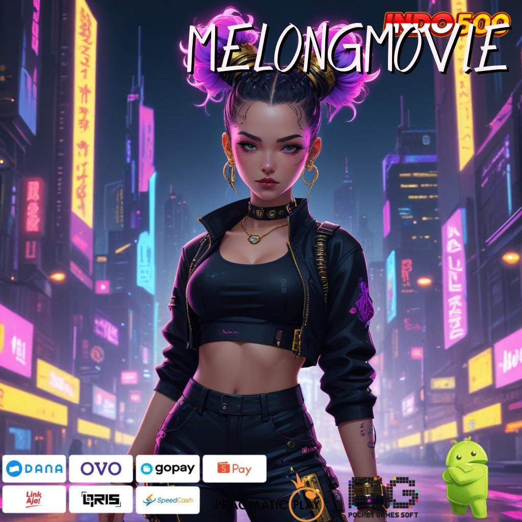 MELONGMOVIE Deposit Cepat Untuk Spin Jackpot