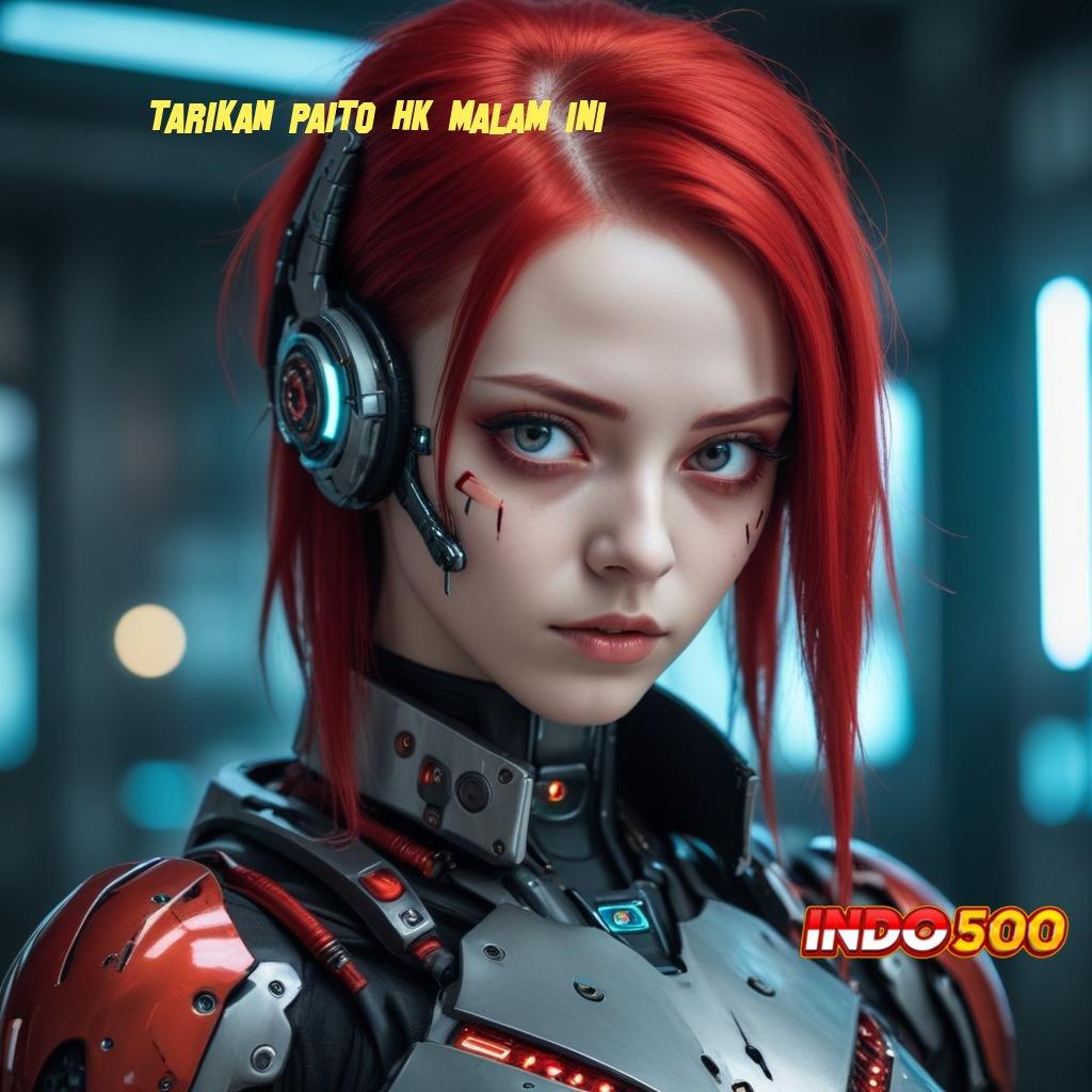 TARIKAN PAITO HK MALAM INI ♒ versi game android unduh sekarang gratis