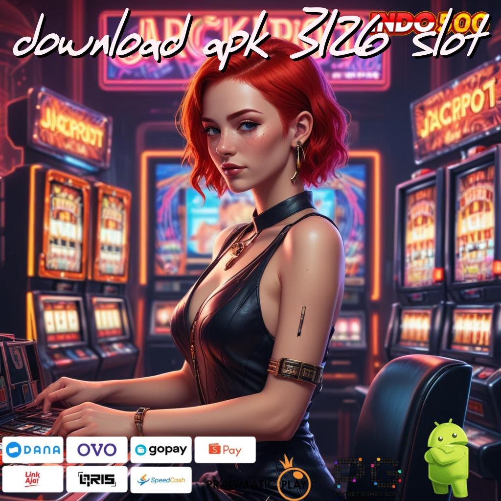 DOWNLOAD APK 3126 SLOT daftar slot anti kalah cuma disini