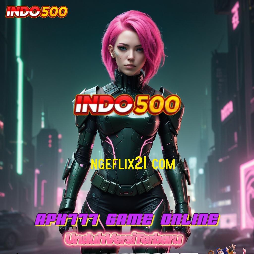 NGEFLIX21 COM ≫ Auto Viral Jalan Cepat Scatter Gampang Spin Rizki Tanpa Hambatan