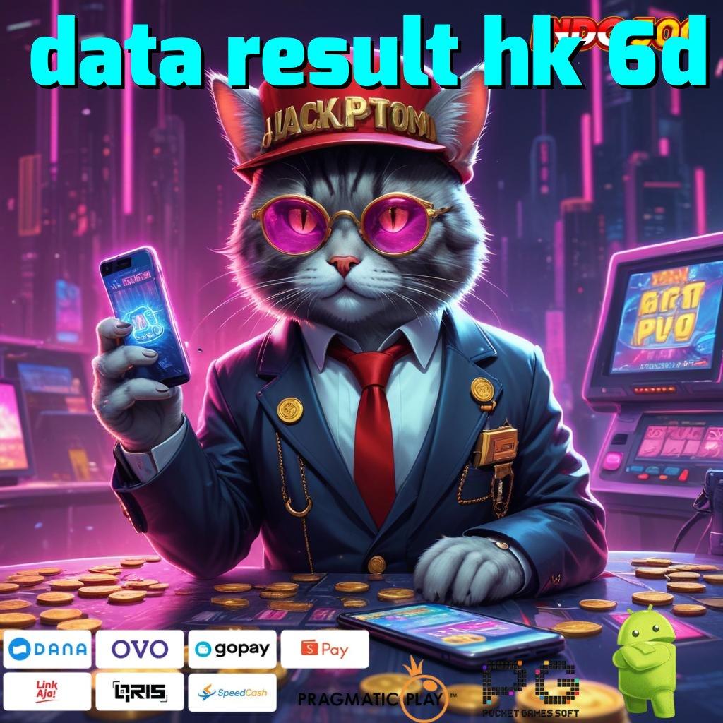 DATA RESULT HK 6D slot terhebat di planet ini