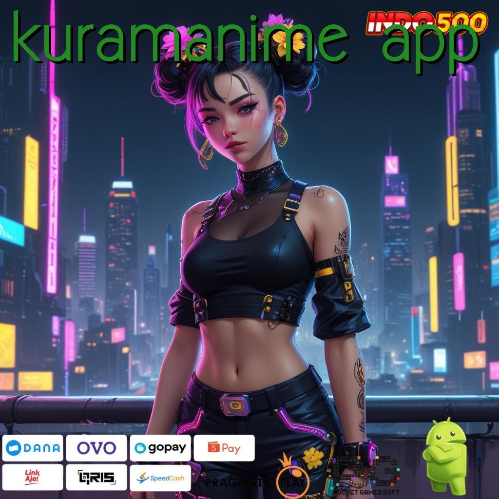 KURAMANIME APP Versi 6.0 Software Canggih Untuk Masa Kini