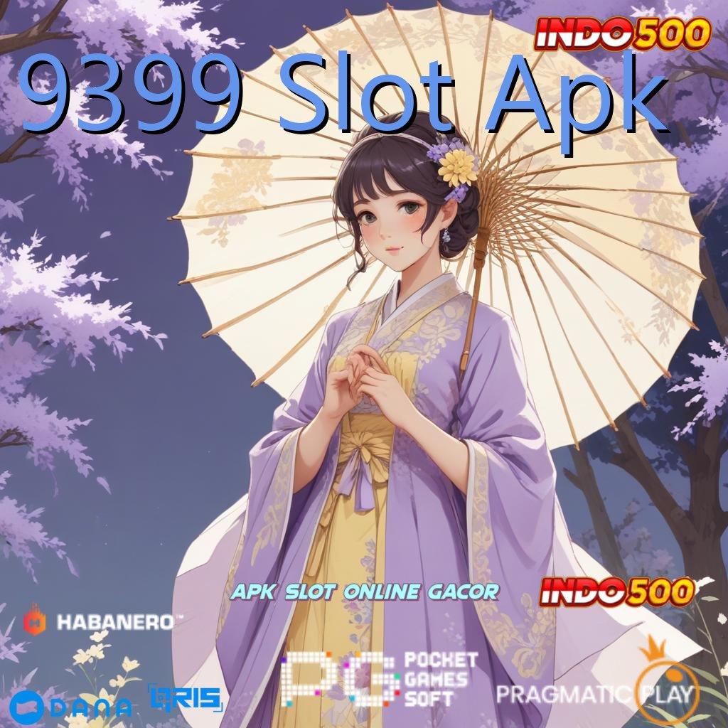 9399 Slot Apk