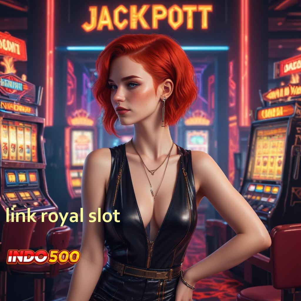 LINK ROYAL SLOT ≫ Kesempatan Baru di Dunia Slot Tanpa Potongan