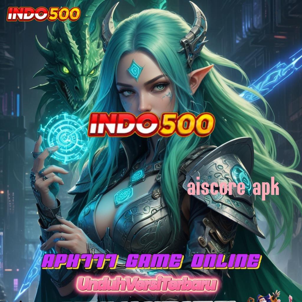 AISCORE APK Deposit 5000 100 Bonus Tanpa IP Baru