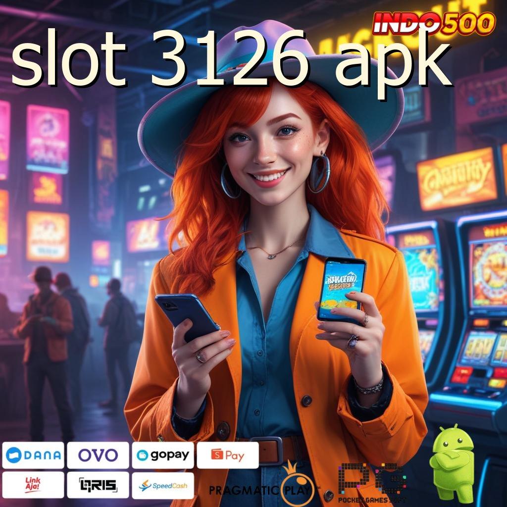 SLOT 3126 APK APK Bonus RTP Tinggi 2025 Tumpuan