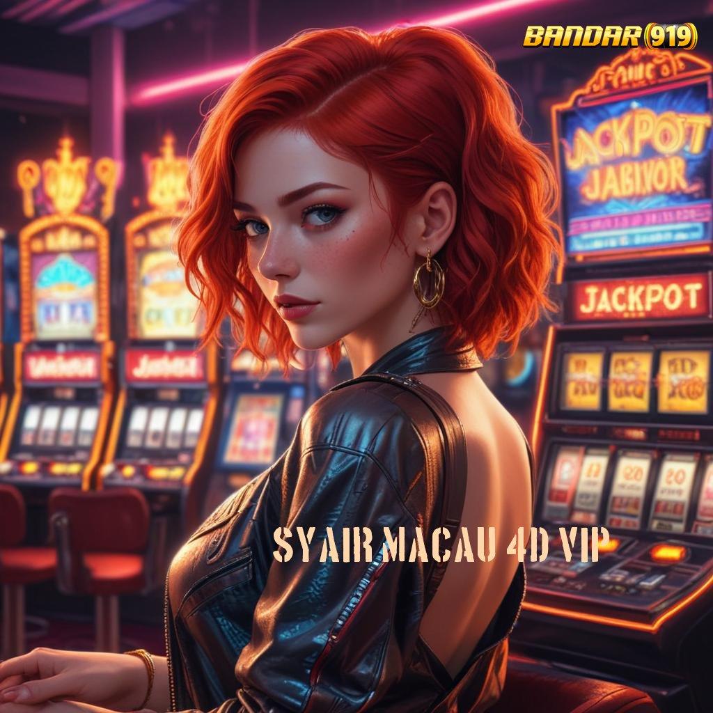 SYAIR MACAU 4D VIP ⚌ Terjamin Kaya Depo Dana Minimal