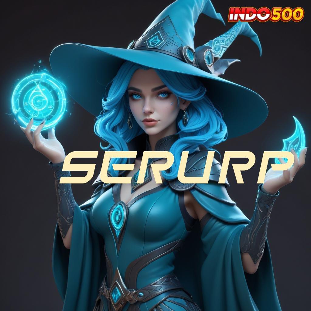 SERURP ➰ maxwin mudah dengan jalur tanpa hambatan