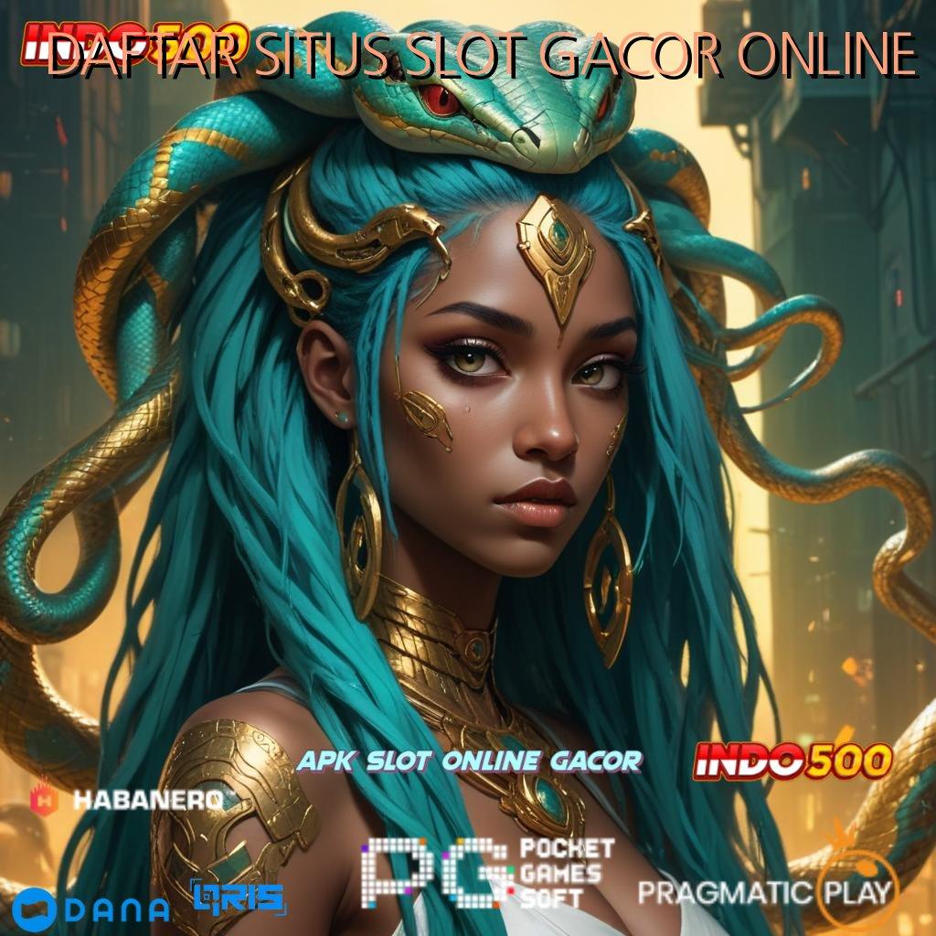 DAFTAR SITUS SLOT GACOR ONLINE strategi terbaik game gerbang rejeki