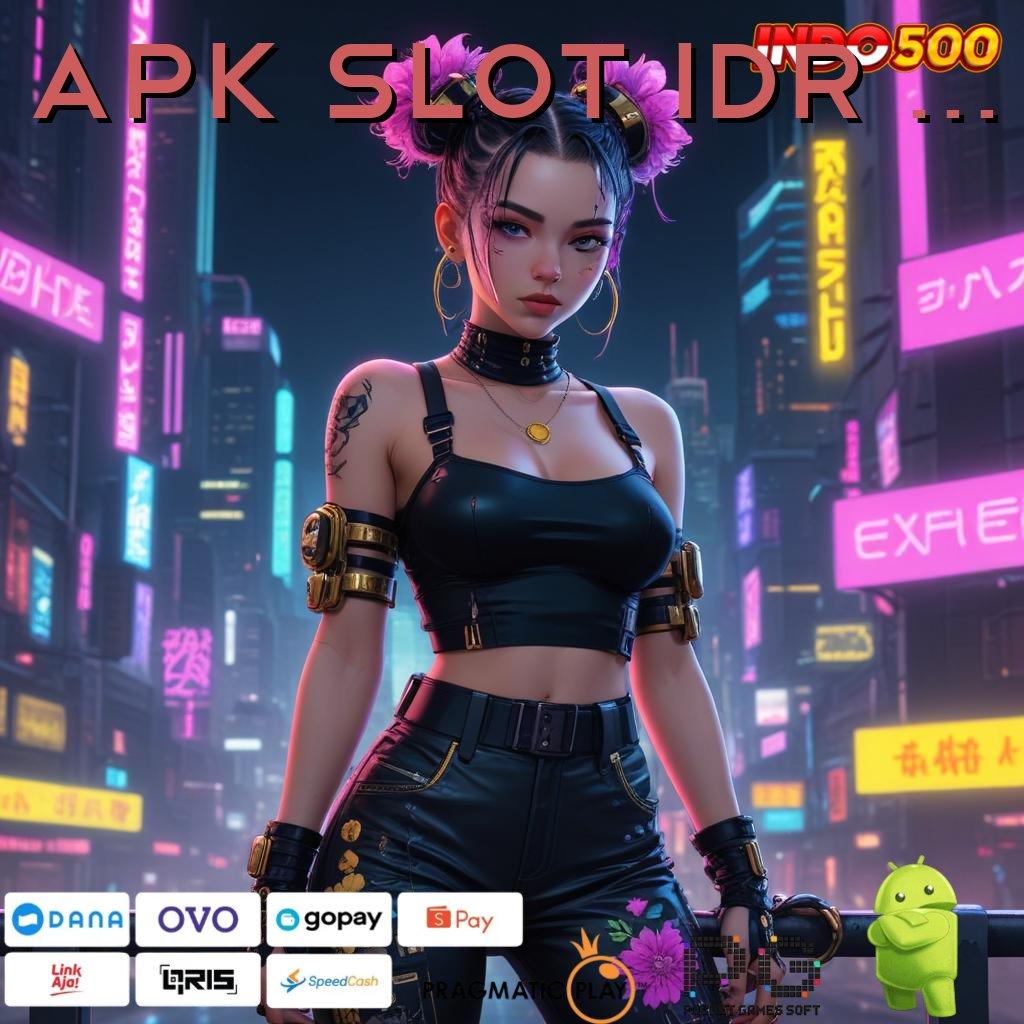 APK SLOT IDR 777 Aplikasi Bonus Jalur Instan