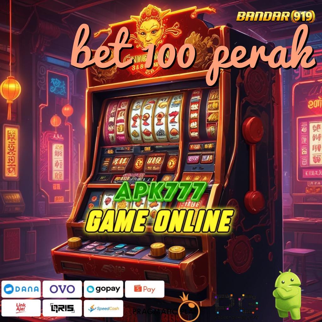 BET 100 PERAK , prosedur akun unggulan terdepan semesta permainan terlengkap