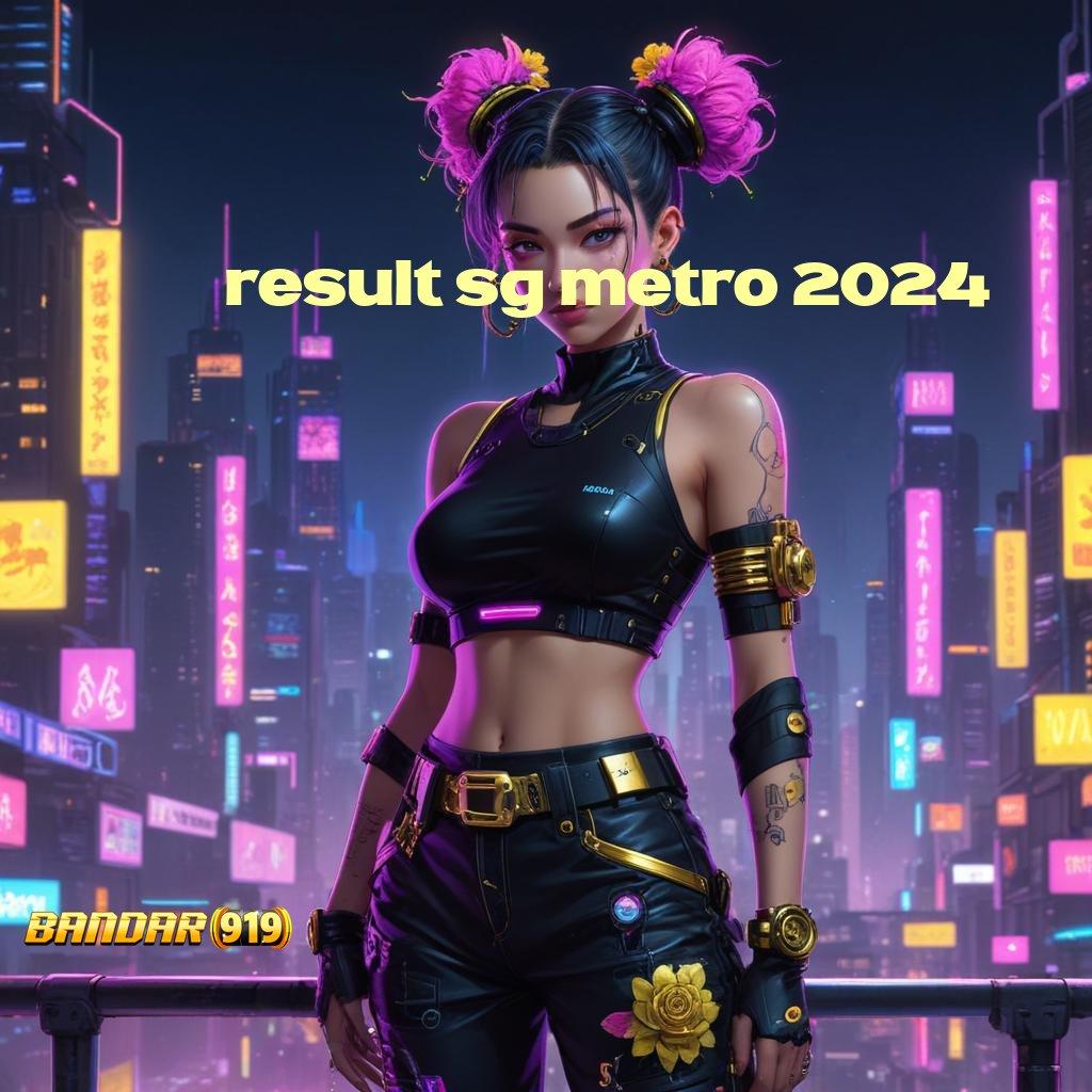 RESULT SG METRO 2024 | Rasio Menang Tertinggi Apk Slot Maxwin Android & iOS Unduh Terbaru