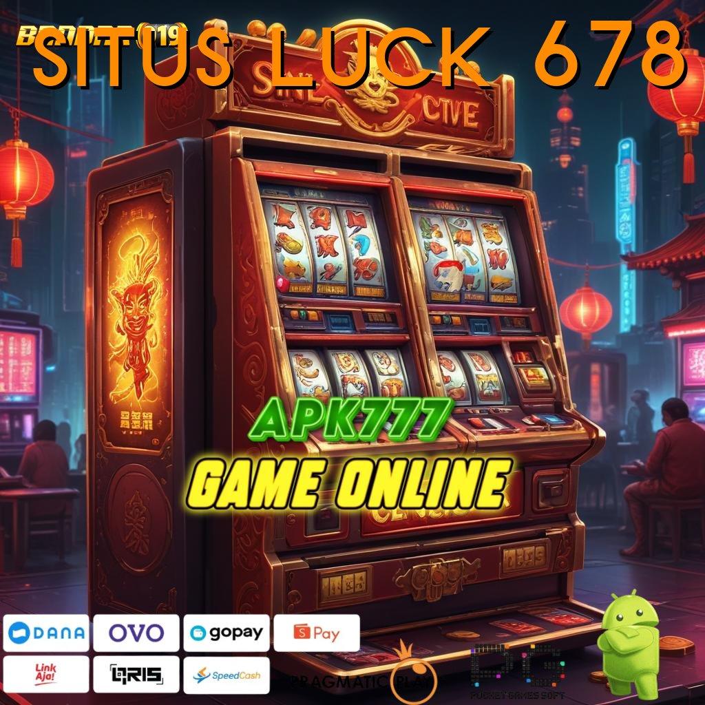 SITUS LUCK 678 , tampilan modern situs dengan desain inovatif