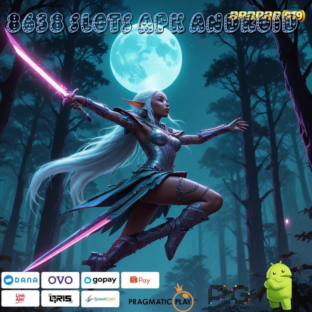 8638 SLOTS APK ANDROID # Depo Ewallet Idr 20 Slot Gacor 777 (Versi New) Terbaru Android & iOS