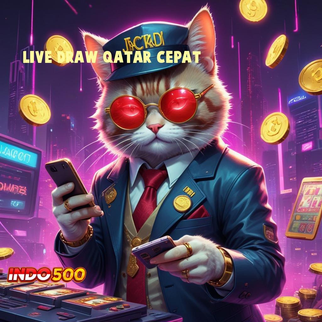 LIVE DRAW QATAR CEPAT ♒ redeem hadiah spin langsung tiada drama