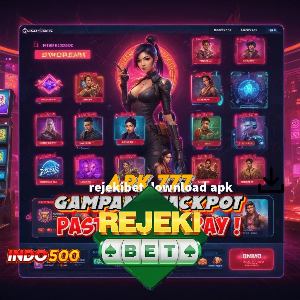 REJEKIBET DOWNLOAD APK Jackpot Spin Bonus Android Langsung