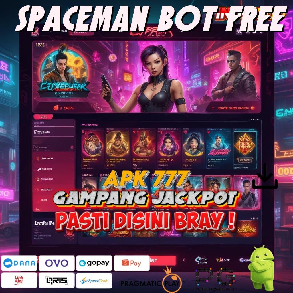 SPACEMAN BOT FREE Unduh Aplikasi Sekarang Pemain Baru, Bonus Gopay Berlimpah