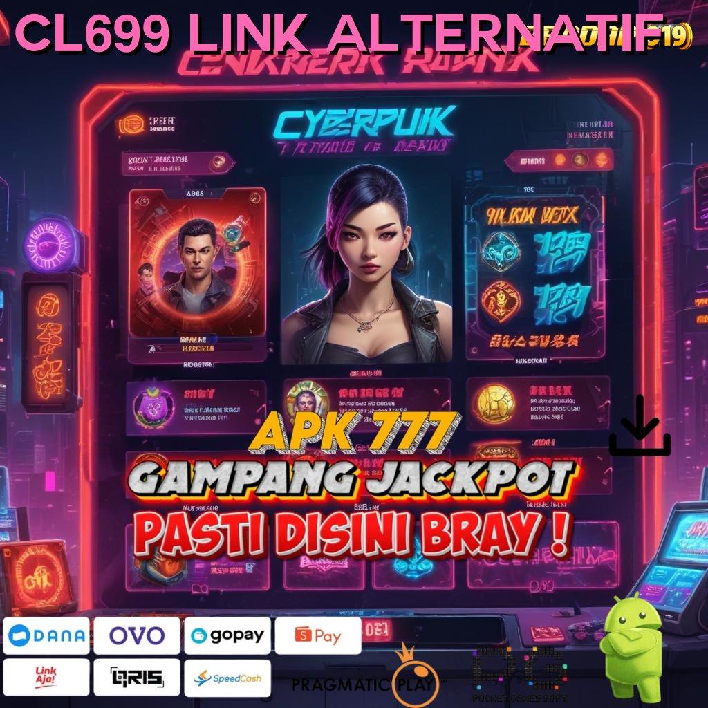 CL699 LINK ALTERNATIF | Mesin Jackpot dengan Performa Maksimal