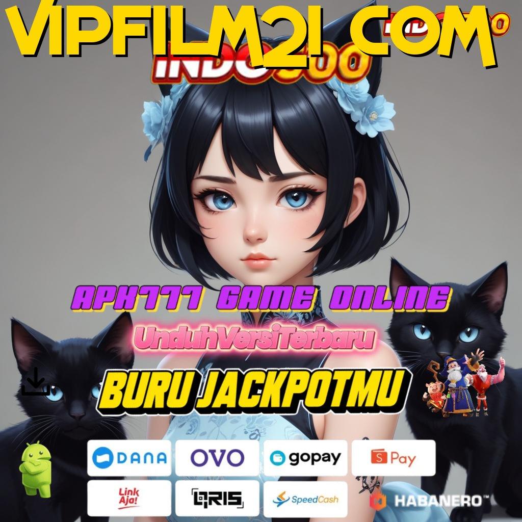 VIPFILM21 COM 🚀 menyikapi pasti memberikan hasil terbaik